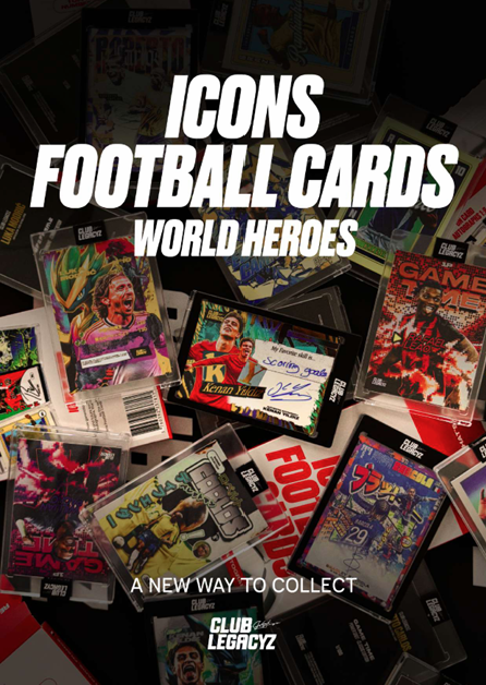 2026 Club LegacyZ Icons 4th Edition World Heroes Hobby Box | *PRICE TBC*